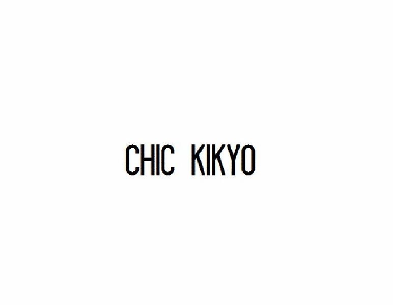 CHIC KIKYO