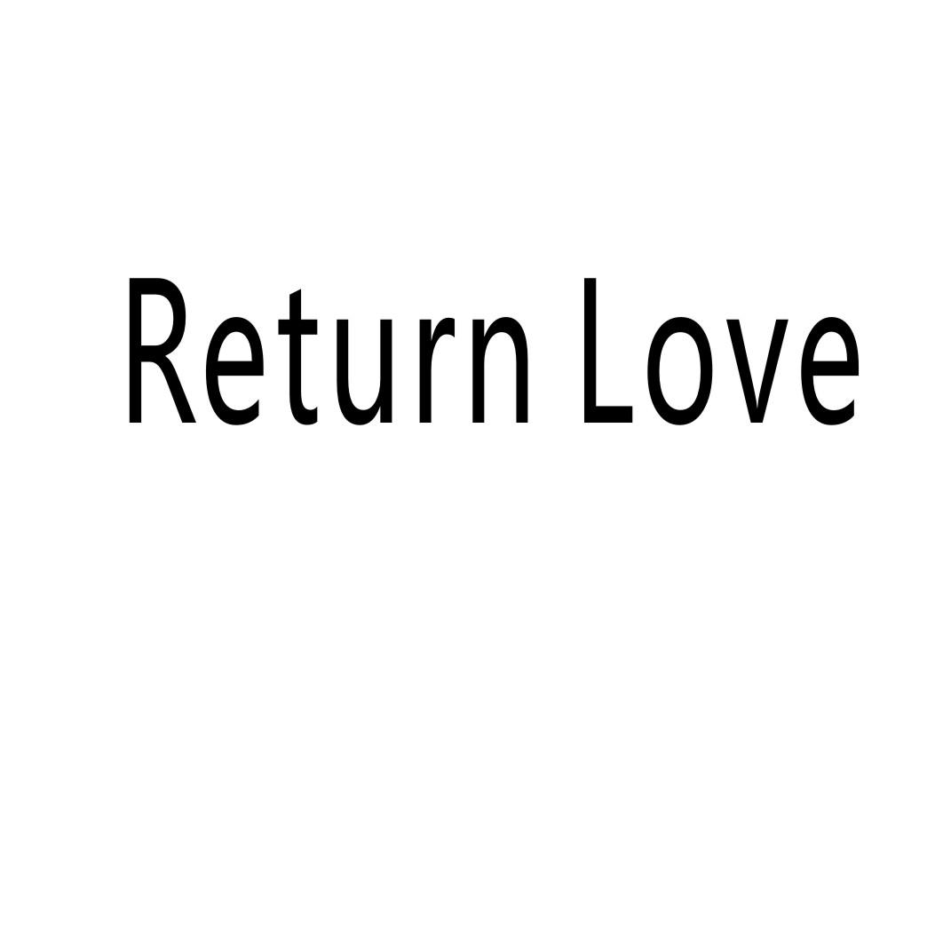 RETURN LOVE