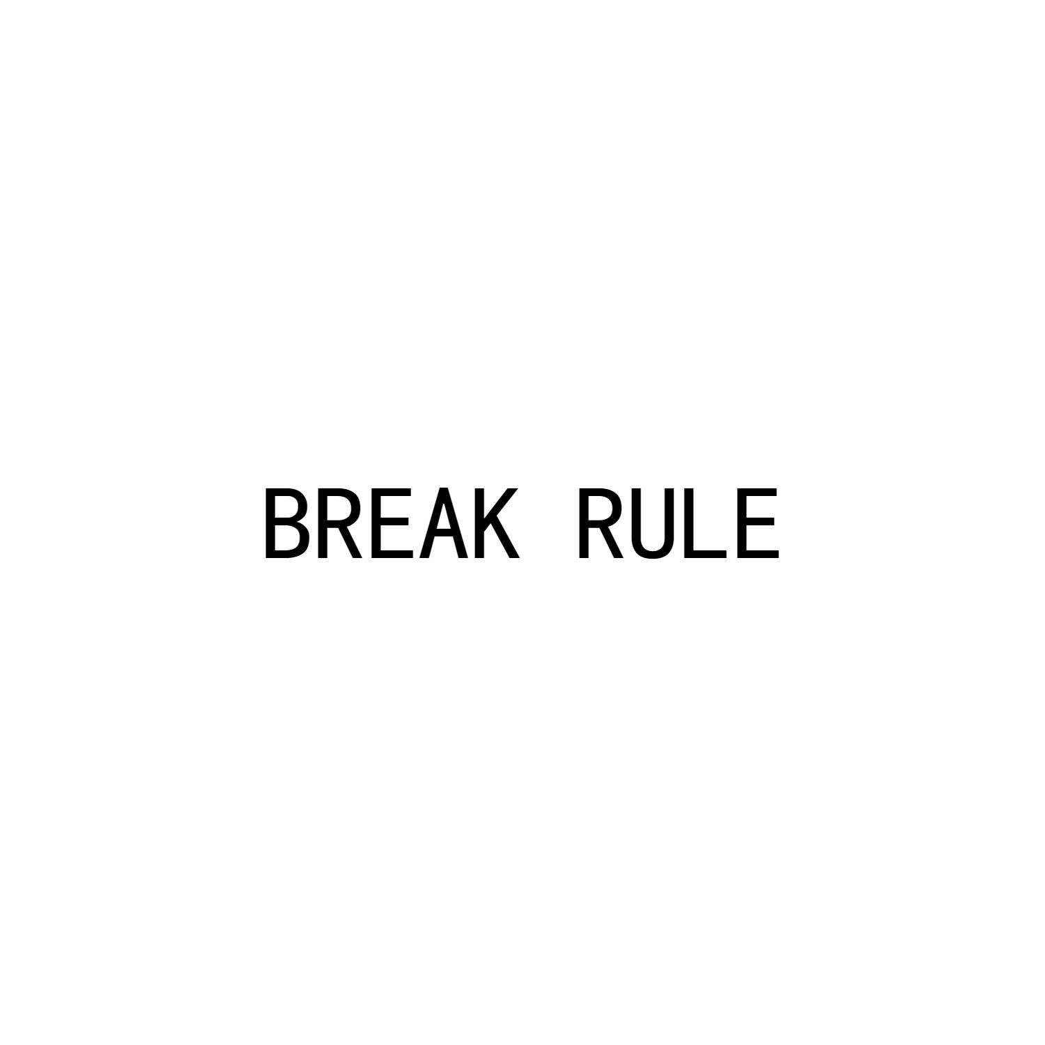 BREAK RULE
