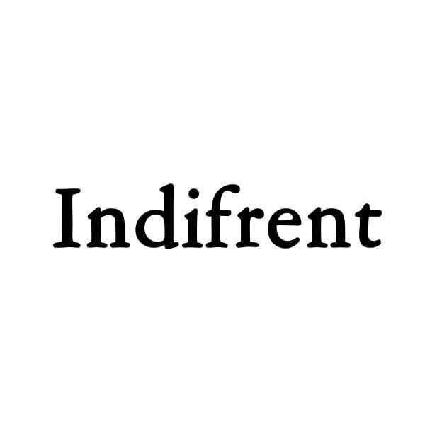 INDIFRENT