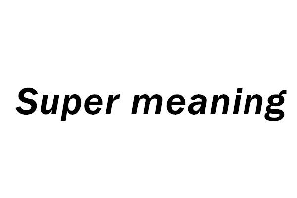 SUPERMEANING