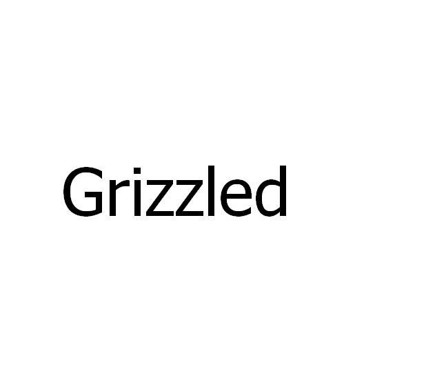 GRIZZLED