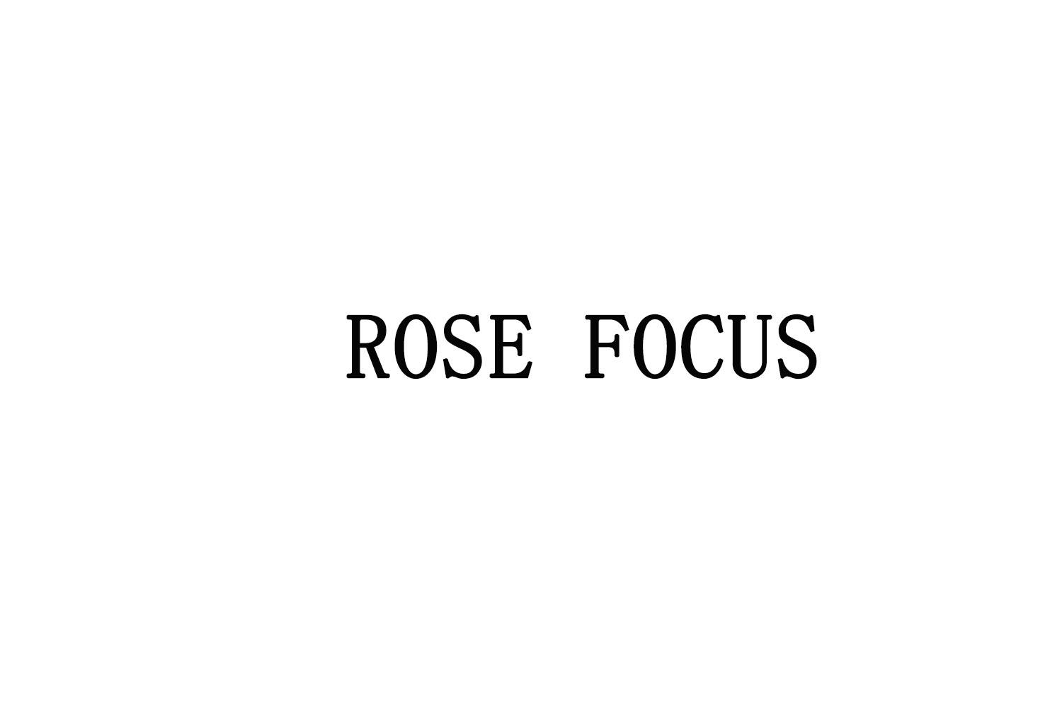 ROSE FOCUS