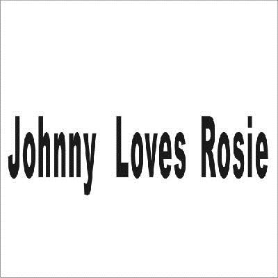 JOHNNY LOVES ROSIE
